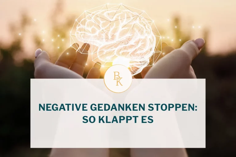 Mehr über den Artikel erfahren Negative Gedanken stoppen – so klappt es