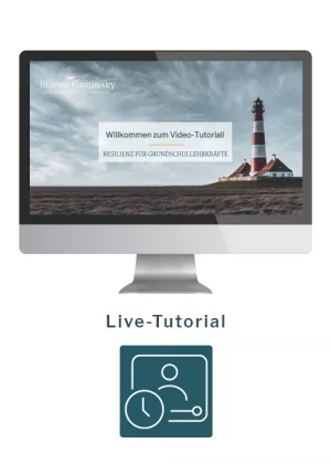 Ein 40-minütiges Live-Tutorial Resilienz für Grundschullehrkräfte mit Handout as PDF.