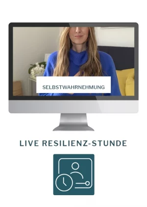 Eine Live-Resilienz-Übungsstunde zur Steigerung der Selbstwahrnehmung