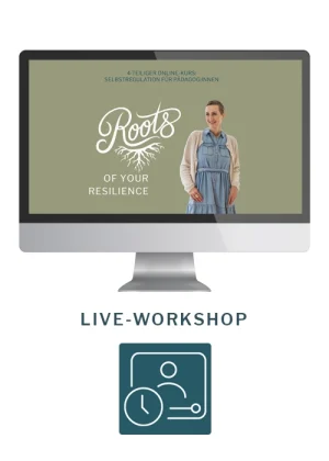 Live-Fortbildung zur Selbstregulation: Roots of your resilience von Bianca Kaminsky